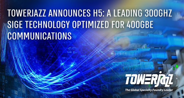 TowerJazz Announces H5